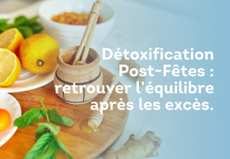 Détoxification Post-Fêtes : retrouver l’équilibre après les excès.